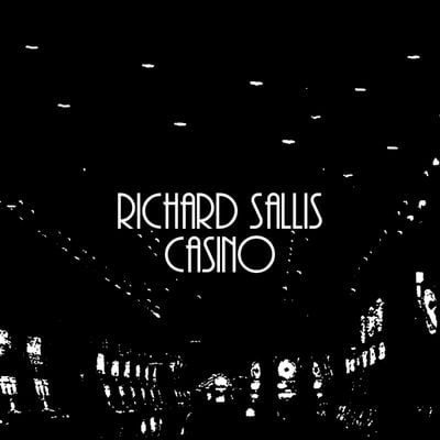 "All Bets Off: Rolling the Dice on Richard Sallis's Casino – A Track-by-Track Reckoning from the Gutter to the Grand Hall"