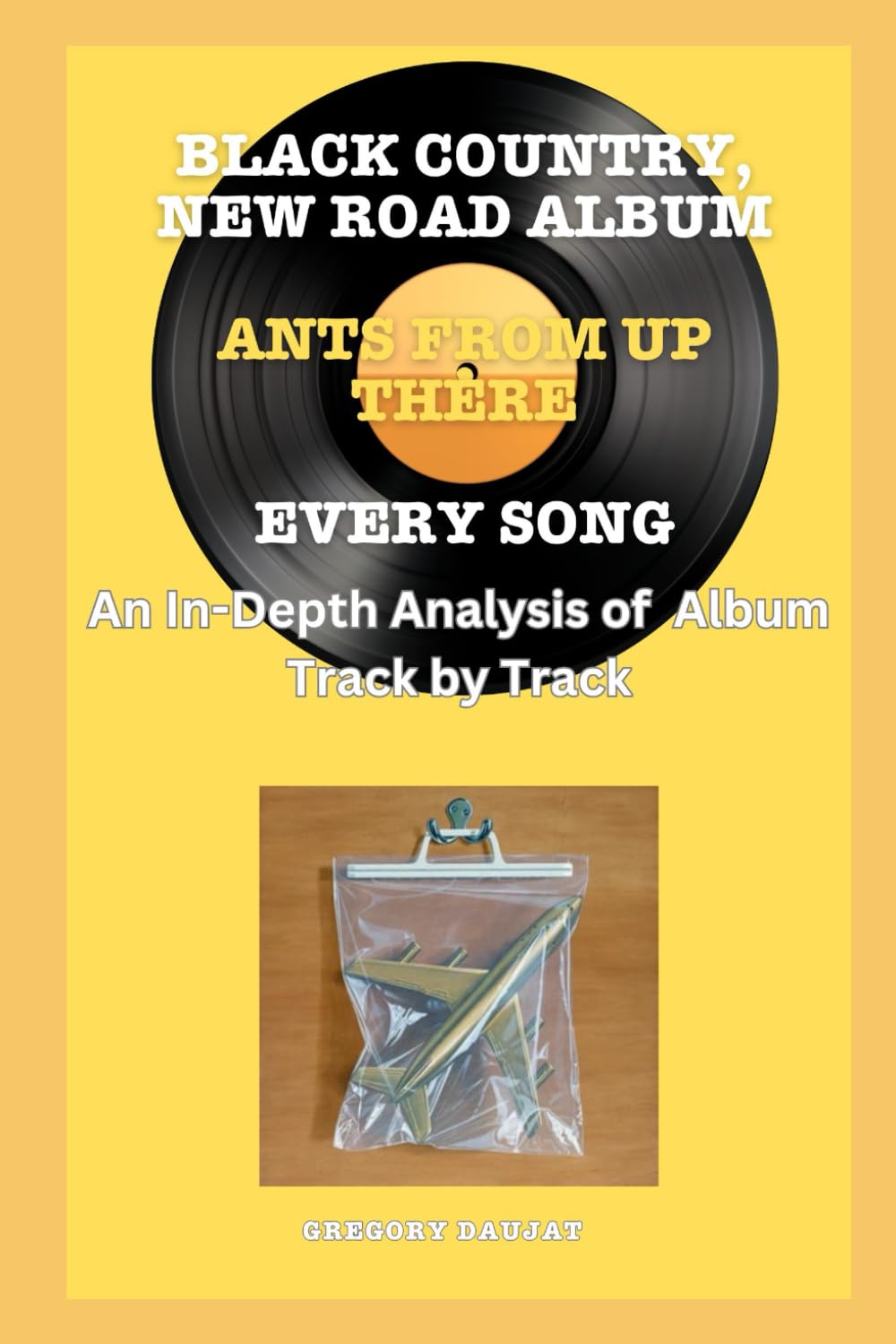 Black Country, New Road Album -Ants from Up There - Every Song- An In-Depth Analysis of Album Track by Track